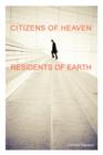 Image for Citizens of Heaven--Residents of Earth