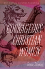 Image for Courageous Christian Women