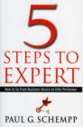 Image for 5 steps to expert  : how to go from business novice to elite performer