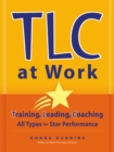 Image for TLC at work  : training, leading, coaching all types for star performance