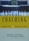 Image for Executive coaching: practices &amp; perspectives
