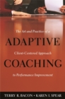 Image for Adaptive Coaching: The Art and Practice of a Client-Centered Approach to Performance Improvement