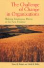 Image for The challenge of change in organizations: helping employees thrive in the new frontier