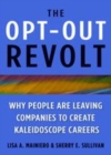 Image for The opt-out revolt: why people are leaving companies to create kaleidoscope careers