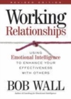 Image for Working relationships: using emotional intelligence to enhance your effectiveness with others