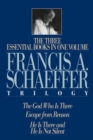 Image for A Francis A. Schaeffer Trilogy : Three Essential Books in One Volume