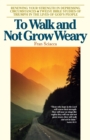 Image for To Walk and Not Grow Weary