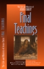 Image for The Life and Ministry of Jesus Christ : Final Teachings