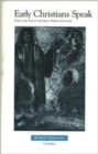 Image for Early Christians Speak, Volume 1, 3rd Edition