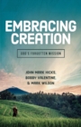 Image for Embracing God&#39;s Creation : God&#39;s Forgotten Mission