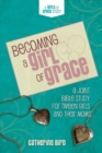 Image for Becoming a Girl of Grace