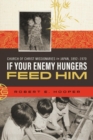 Image for If Your Enemy Hungers, Feed Him : Church of Christ Missionaries in Japan, 1892-1970