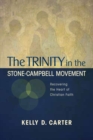 Image for Trinity in the Stone-Campbell Movement