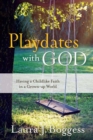 Image for Playdates with God