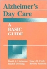 Image for Alzheimer&#39;s Day Care : A Basic Guide