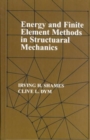 Image for Energy and Finite Element Methods In Structural Mechanics : SI Units