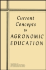 Image for Current Concepts For Agronomic Education