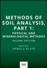 Image for Methods of Soil Analysis - Part 1 - Physical and Mineralogical Methods, 2nd Edition