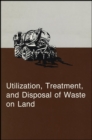 Image for Utilization, Treatment, and Disposal of Waste on Land