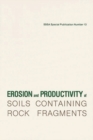 Image for Erosion and Productivity of Soils Containing Rock Fragments