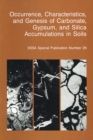 Image for Occurrence, Characteristics, and Genesis of Carbonate, Gypsum, and Silica Accumulations in Soils