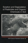 Image for Sorption and Degradation of Pesticides and Organic Chemicals in Soil