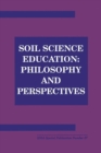 Image for Soil Science Education - Philosophy and Perspectives