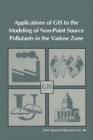 Image for Applications of GIS to the Modeling of Non-Point Source Pollutants in the Vadose Zone