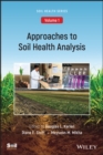 Image for Approaches to Soil Health Analysis (Soil Health series, Volume 1)