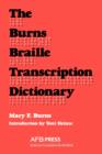 Image for The Burns Braille Transcription Dictionary