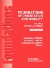 Image for Foundations of Orientation and Mobility, 3rd Edition : Volume 1, History and Theory