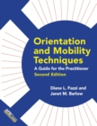 Image for Orientation and Mobility Techniques : A Guide for the Practitioner