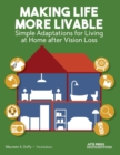 Image for Making Life More Livable : Simple Adaptations for Living at Home after Vision Loss
