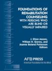 Image for Foundations of Rehabilitation Counseling with Persons Who Are Blind or Visually Impaired