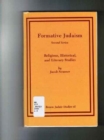 Image for Formative Judaism, Second Series : Religious, Historical, and Literary Studies