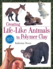 Image for Creating Life-like Animals in Polymer Clay
