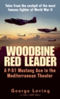Image for Woodbine Red Leader  : a P-51 Mustang ace in the Mediterranean theater