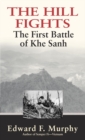 Image for The hill fights  : the first battle of Khe Sanh