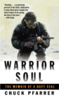 Image for Warrior soul  : the memoir of a Navy SEAL