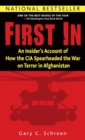 Image for First In : An Insider&#39;s Account of How the CIA Spearheaded the War on Terror in Afghanistan