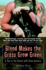 Image for Blood makes the grass grow green  : a year in the desert with Team America