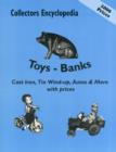 Image for Collectors Encyclopedia of Toys - Banks : Cast Iron, Tin Wind-up, Autos &amp; More with prices