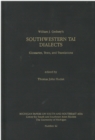 Image for Southwestern Tai Dialects : Glossaries, Texts and Translations