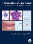 Image for Hemostasis Casebook : Lab Diagnosis &amp; Management