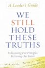 Image for We Still Hold These Truths Leader&#39;s Guide