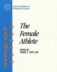 Image for The Female Athlete : The Forefront of Orthopaedic Thinking