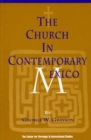 Image for The Church In Contemporary Mexico