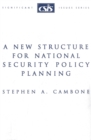 Image for A New Structure for National Security Policy Planning