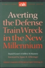 Image for Averting the Defense Train Wreck in the New Millenium