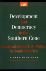 Image for Development and Democracy in the Southern Cone : Imperatives for U.S. Policy in South America